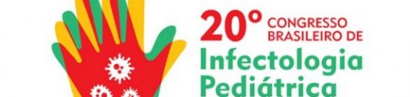 20º Congresso Brasileiro de Infectologia Pediátrica de 14 a 17 de novembro