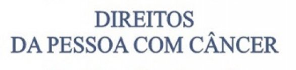 Pacientes Oncológicos tem direitos que são desconhecidos