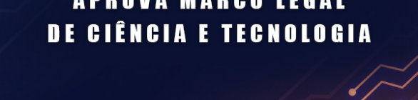 Assembleia Legislativa aprova novo Marco Legal de Ciência e Tecnologia