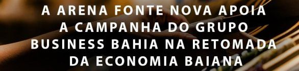 Arena Fonte Nova apoia campanha de estímulo à economia local